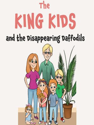 cover image of The King Kids and the Disappearing Daffodil